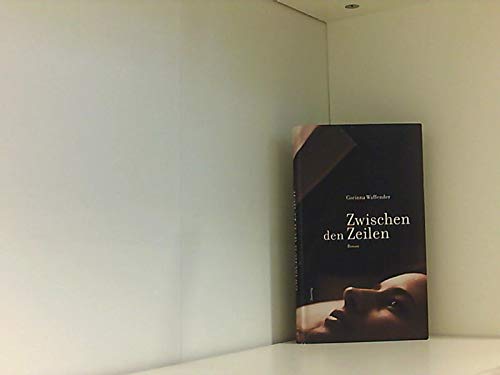 Beispielbild fr Zwischen den Zeilen : Roman. 1. Aufl. zum Verkauf von Antiquariat + Buchhandlung Bcher-Quell