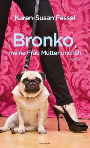 Beispielbild fr Bronko, meine Frau Mutter und ich: Roman zum Verkauf von medimops