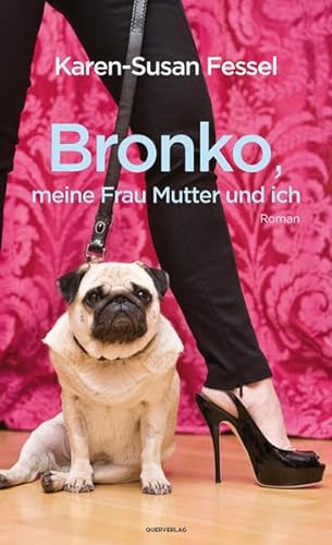 Stock image for Bronko, meine Frau Mutter und ich: Roman for sale by medimops