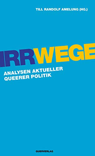 9783896562883: Irrwege: Analysen aktueller queerer Politik