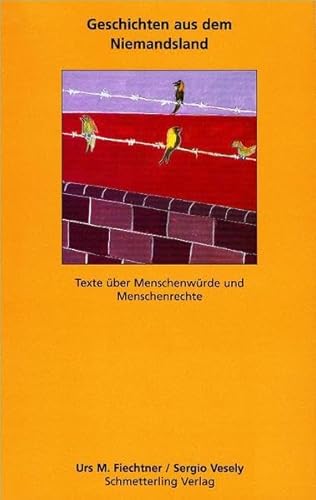 Stock image for Geschichten aus dem Niemandsland. Text ber Menschenwrde und Menschenrechte for sale by medimops