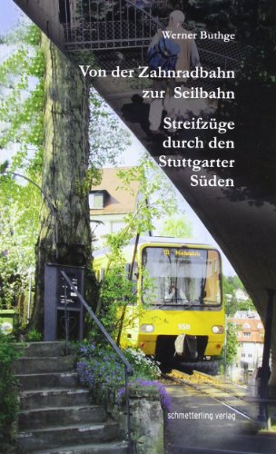 9783896571427: Von der Zahradbahn zur Seilbahn: Streifzge durch den Stuttgarter Sden