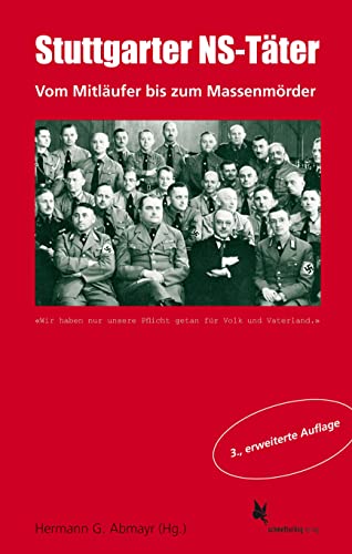 Beispielbild fr Stuttgarter NS-Tter, 2. Aufl.: Vom Mitlufer bis zum Massenmrder (Politik) zum Verkauf von medimops