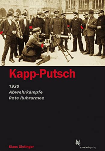 Kapp-Putsch 1920 - Abwehrkämpfe, Rote Ruhrarmee - Gietinger Klaus