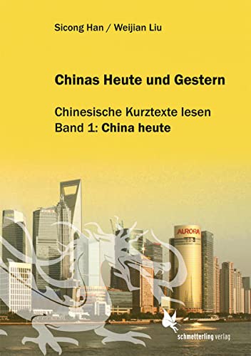 9783896574268: Chinas Heute und Gestern, Bd. 1 China heute: Chinesische Kurztexte lesen