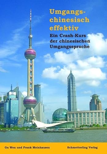 Stock image for Umgangschinesisch effektiv. Ein Crash-Kurs der chinesischen Umgangssprache: Umgangschinesisch effektiv. bungsheft for sale by medimops