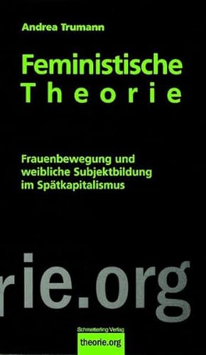 9783896575807: Feministische Theorie: Frauenbewegung und weibliche Subjektbildung im Sptkapitalismus