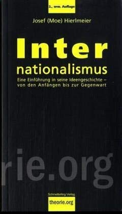 9783896575814: Internationalismus. Eine Einfhrung in die Ideengeschichte des Internationalismus - von Vietnam bis Genua