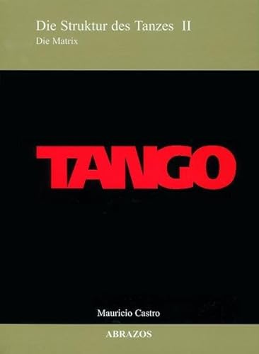 Tango. Die Struktur des Tanzes II. - Castro, Mauricio