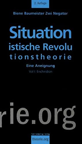 Beispielbild fr Situationistische Revolutionstheorie. Vol. 1: Enchiridion, zum Verkauf von modernes antiquariat f. wiss. literatur