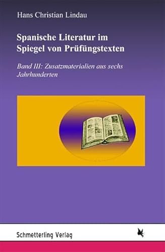 Beispielbild fr Spanische Literatur im Spiegel von Prfungstexten 3. Zusatzmaterialien aus sechs Jahrhunderten. (Lernmaterialien) zum Verkauf von medimops