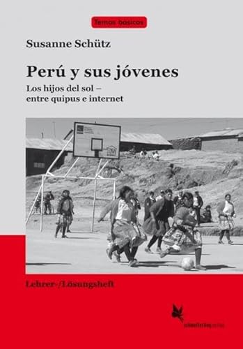 Stock image for Per y sus jvenes (Lehrerheft): Los hijos del sol - entre quipus e internet for sale by medimops