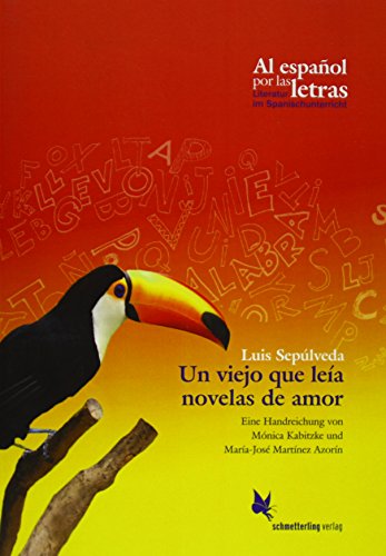 Imagen de archivo de Un viejo que lea novelas de amor, de Luis Seplveda: Eine Handreichung (Al espaol por las letras) a la venta por medimops