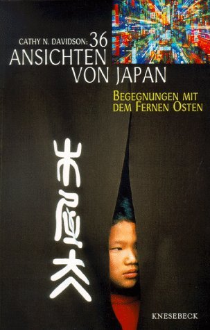 Beispielbild fr Sechsunddreiig (36) Ansichten von Japan. Begegnungen mit dem Fernen Osten zum Verkauf von medimops