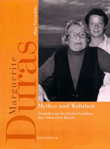 Stock image for Marguerite Duras : Mythos und Wahrheit. Mit Fotografien aus der Sammlung ihres Sohnes Jean Mascolo for sale by Bcherpanorama Zwickau- Planitz