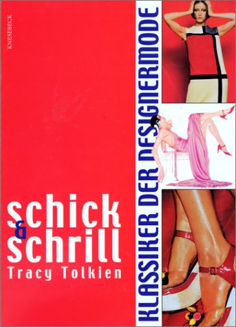 Beispielbild fr Schick & Schrill. Klassiker der Designermode. zum Verkauf von Antiquariaat Schot