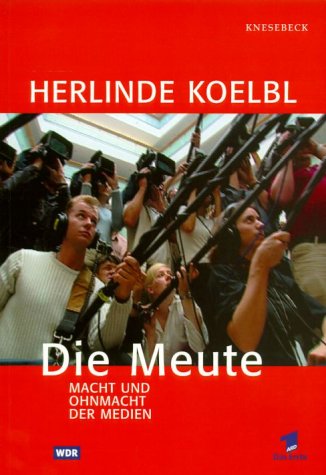 Beispielbild fr Die Meute: Macht und Ohnmacht der Medien (German Edition) zum Verkauf von Midtown Scholar Bookstore