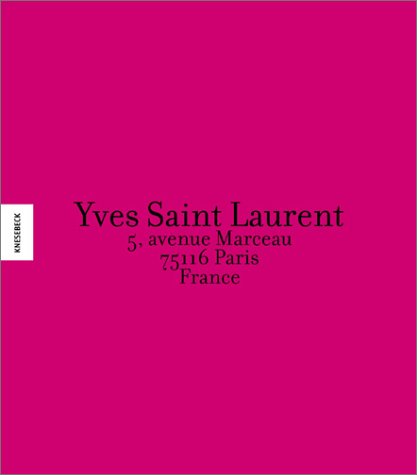 Yves Saint-Laurent.: 5, avenue Marceau, 75116 Paris, France.