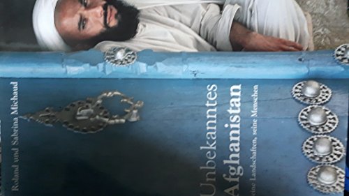 Stock image for Unbekanntes Afghanistan Seine Landschaften, seine Menschen for sale by Antiquariat Niedersaetz Berlin-Zürich