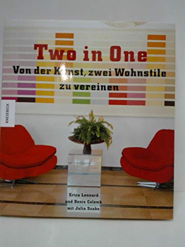 Imagen de archivo de Two in One. Von der Kunst, zwei Wohnstile zu vereinen a la venta por Leserstrahl  (Preise inkl. MwSt.)