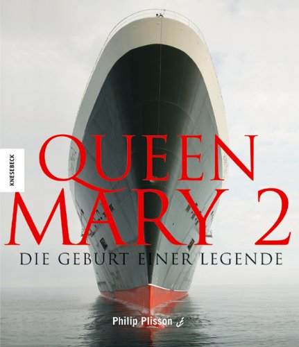 9783896602497: Queen Mary 2: Die Geburt einer Legende