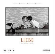 9783896602671: M.I.L.K. Liebe: Von ganzem Herzen