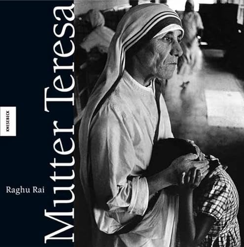 Mutter Teresa. Ein Leben für die Armen - Rai, Raghu