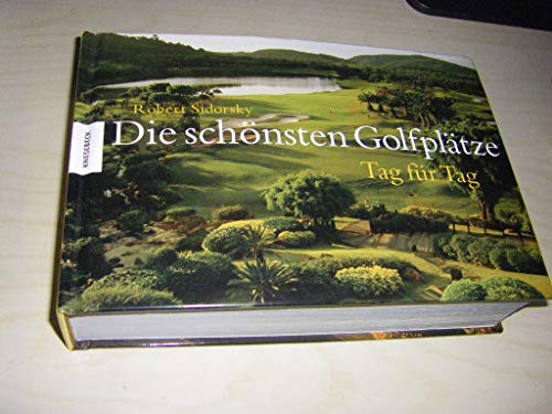 Stock image for Die schnsten Golfpltze - Tag fr Tag for sale by medimops