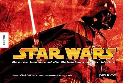 Star Wars: George Lucas Und Die Schopfung Seiner Welten. Bonus CD-ROM Mit Exklusien Fotos & Mini-...