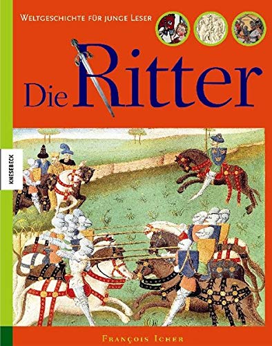 Stock image for Die Ritter: Weltgeschichte fr junge Leser for sale by medimops