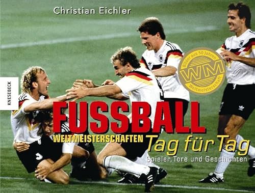Stock image for Fussball Weltmeisterschaften - Tag fr Tag. Spieler, Tore und Geschichten 2007 for sale by medimops