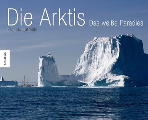 Die Arktis - Das weiße Paradies