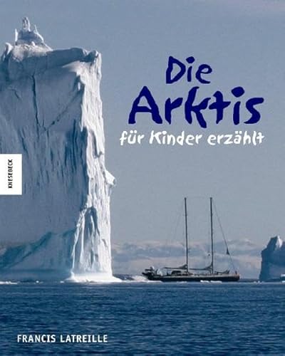 Beispielbild fr Die Arktis - fr Kinder erzhlt zum Verkauf von medimops