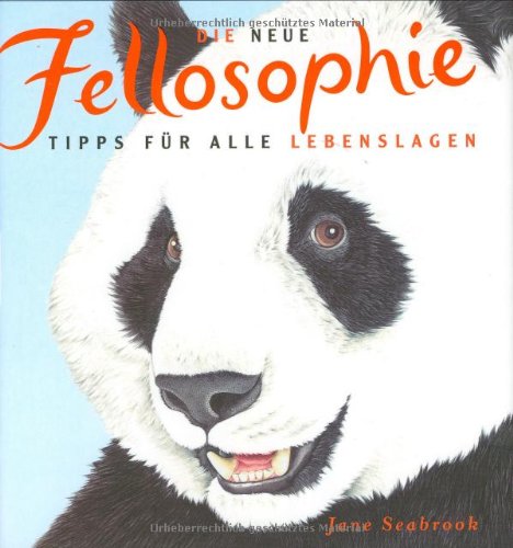 Stock image for Die Neue Fellosophie: Tipps fr alle Lebenslagen for sale by medimops