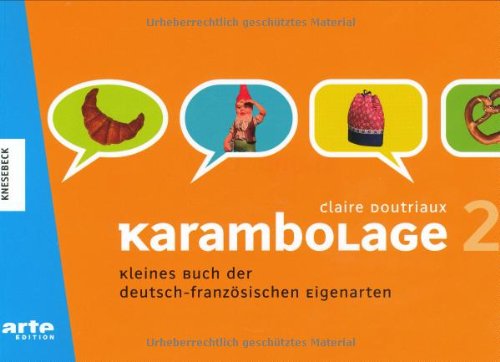 Beispielbild fr Karambolage 2: Kleines Buch der deutsch-franzsischen Eigenarten zum Verkauf von medimops