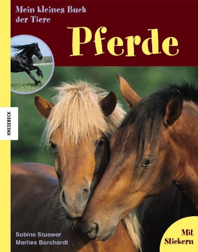 Beispielbild fr Pferde: Mein kleines Buch der Tiere zum Verkauf von medimops