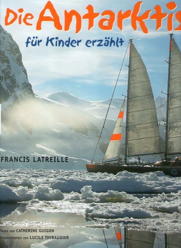 Stock image for Die Antarktis fr Kinder erzhlt for sale by medimops