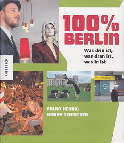 Stock image for 100% Berlin. Was drin ist, was dran ist, was in ist. for sale by Steamhead Records & Books