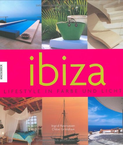 Beispielbild fr Ibiza: Lifestyle in Farbe und Licht zum Verkauf von medimops