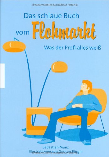 Beispielbild fr Das schlaue Buch vom Flohmarkt: Was der Profi alles wei zum Verkauf von medimops