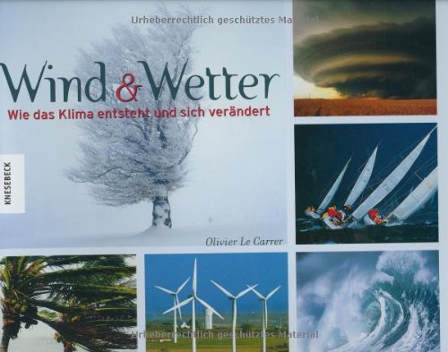 Imagen de archivo de Wind und Wetter: Wie das Klima entsteht und sich verndert a la venta por medimops