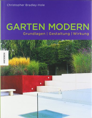 Imagen de archivo de Garten modern: Grundlagen, Gestaltung, Wirkung a la venta por medimops