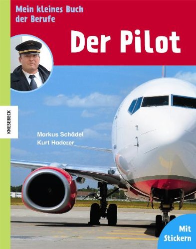 9783896607430: Der Pilot: Mein kleines Buch der Berufe