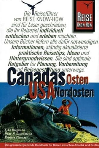 Beispielbild fr Kanadas Osten/USA Nordosten: Das grenzbergreifende Handbuch fr Reisen zwischen Atlantik und Groen Seen in beiden Lndern Nordamerikas zum Verkauf von Buchstube Tiffany