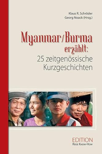 Beispielbild fr Myanmar - Burma erzhlt 25 zeitgenssische Kurzgeschichten zum Verkauf von Antiquariat Buchhandel Daniel Viertel