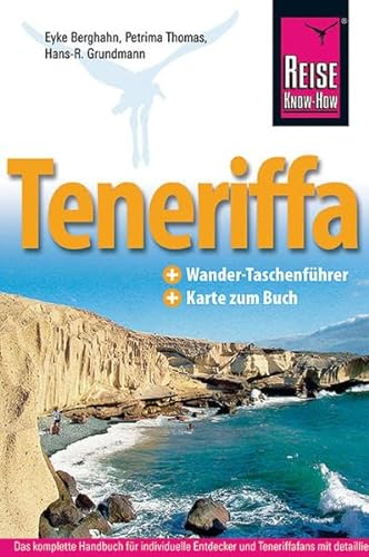 Teneriffa: Reisehandbuch: Das komplette Handbuch für individuelle Entdecker und Teneriffafans mit d - Berghahn, Eyke; Thomas, Petrima; Grundmann, Hans-R.
