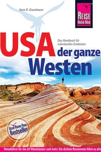 9783896622594: USA - Der ganze Westen: Das komplette Handbuch fr Reisen zu Nationalparks, Cities und vielen Zielen abseits der Hauptrouten in allen Weststaaten