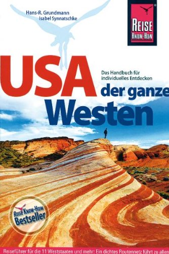 9783896622686: USA - Der ganze Westen: Das komplette Handbuch fr Reisen zu Nationalparks, Cities und vielen Zielen abseits der Hauptrouten in allen Weststaaten