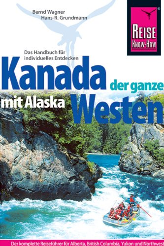 Beispielbild fr Kanada, der ganze Westen mit Alaska zum Verkauf von Goldstone Books
