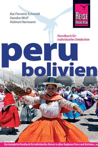 Beispielbild fr Peru, Bolivien: Handbuch fr individuelles Reisen und Entdecken zum Verkauf von medimops